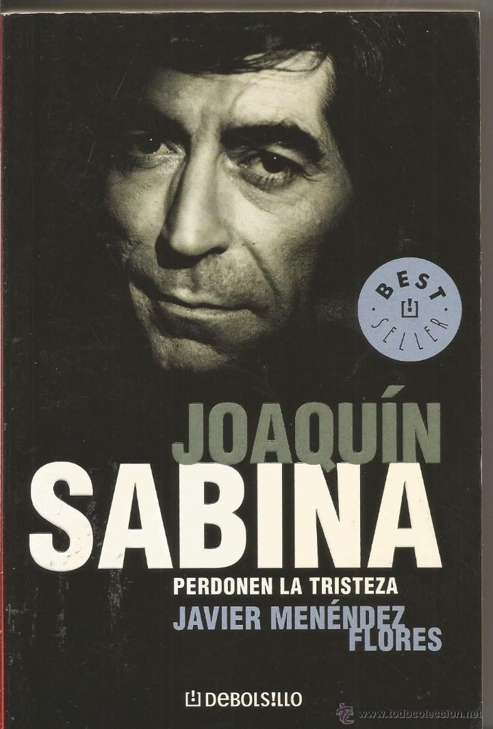 Joaquín Sabina, perdonen la tristeza, de Javier Menéndez Flores
