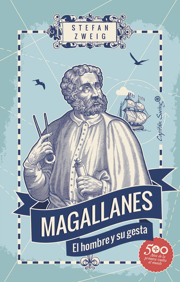 Magallanes, el hombre y la gesta, de Stefan Zweig 