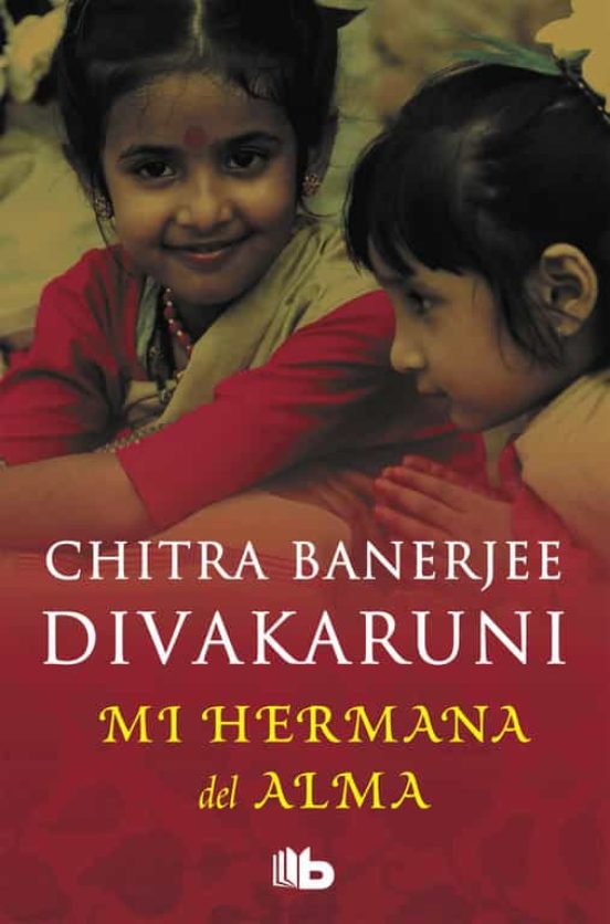 Mi hermana del alma, de Chitra Banerjee