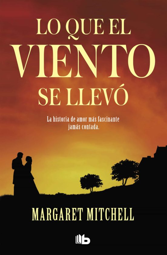 Lo que el viento se llevo, de Margaret Michell