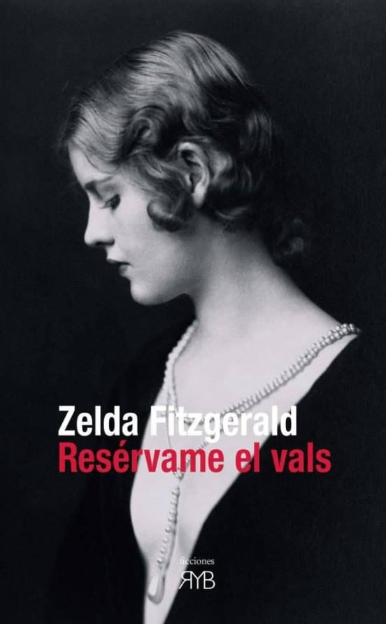 'Resérvame el vals', de Zelda Fitzgerald