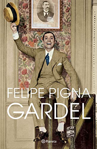 Libro 'Gardel' de Felipe Pigna