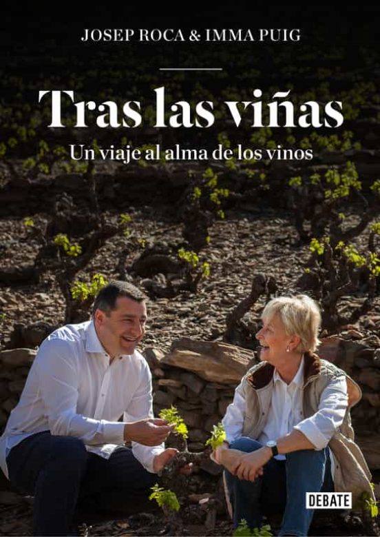 Tras las viñas: un viaje al alma de los vinos, de Josep Roca e Inma Puig