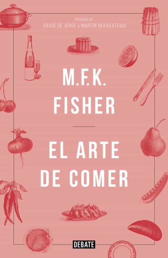 El arte de comer, de M.F.K.Fisher