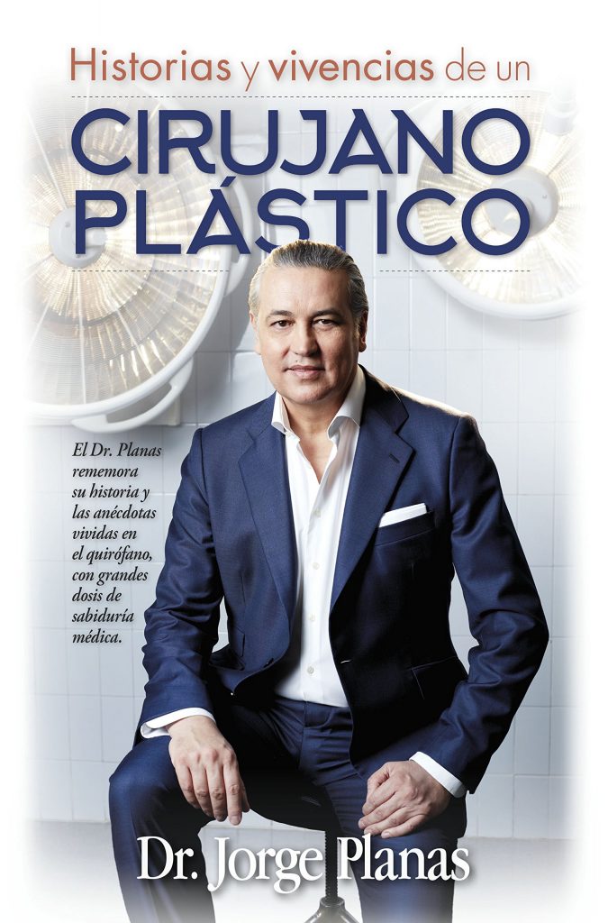 Dr. Jorge Planas: «Para mí, la misión del cirujano plástico es la de curar el alma del paciente»