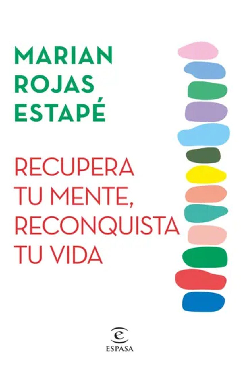 'Recupera tu mente, reconquista tu vida', de Marian Rojas Estapé, libro