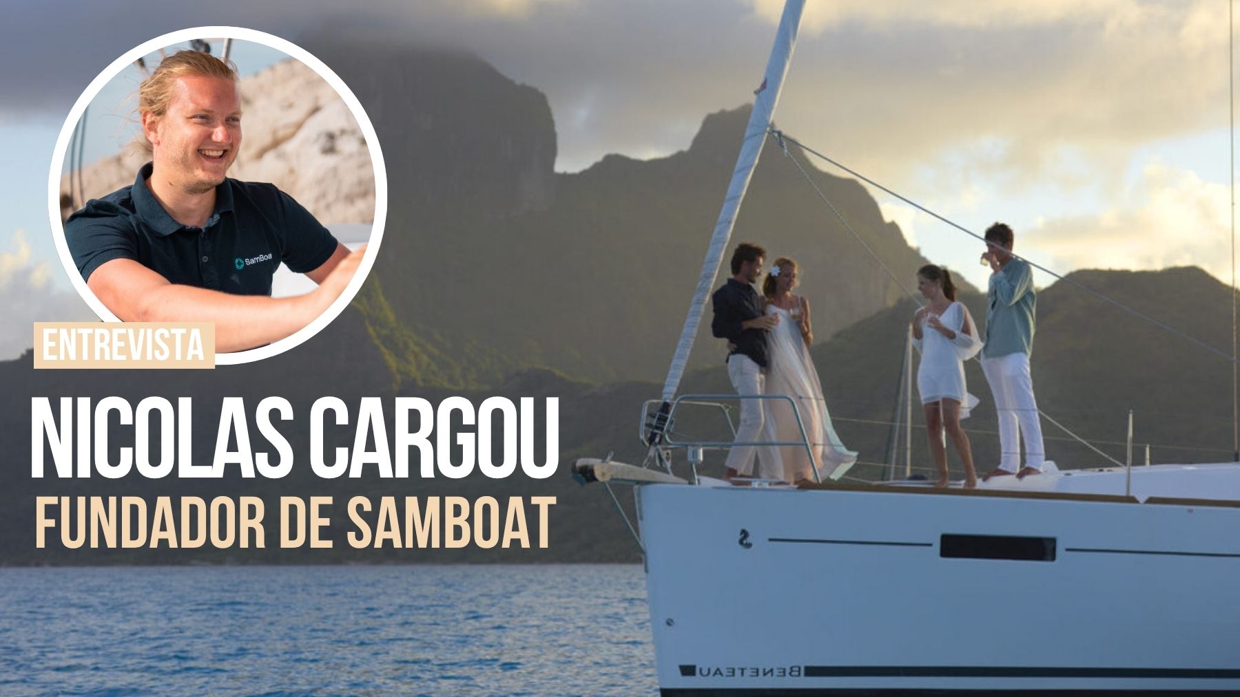 Nicolas Cargou (SamBoat): «La gente quiere un yate para explorar la costa a su manera, sin rendir cuentas a nadie»