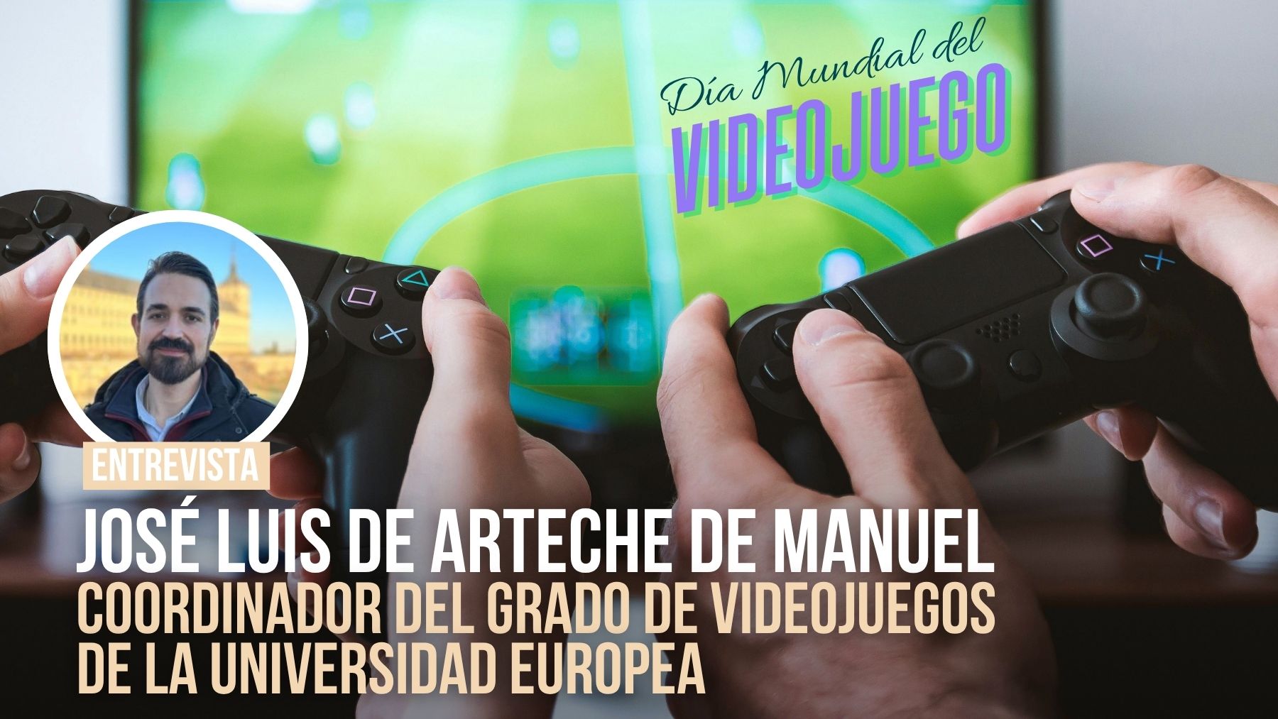 José Luis de Arteche de Manuel: «Los videojuegos generan 185.000 millones, más que el cine y la música»