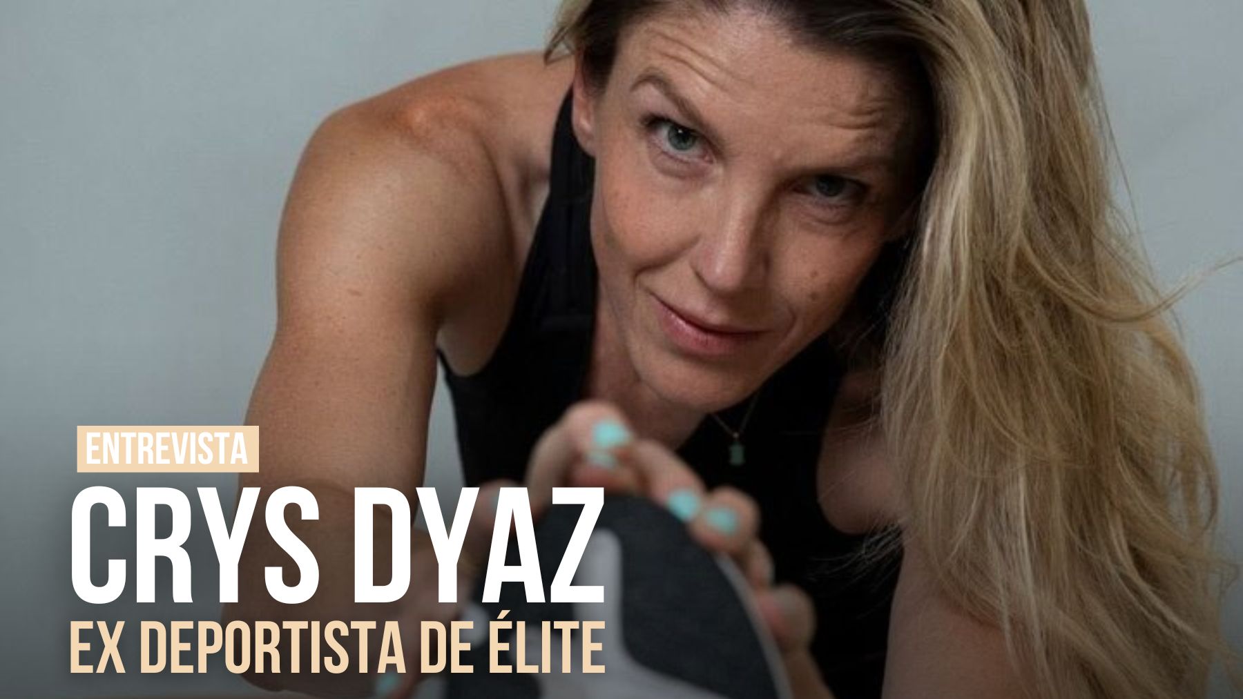 Crys Dyaz: «Recomiendo 100% entrenar en verano… la arena de la playa potencia el trabajo de fuerza»
