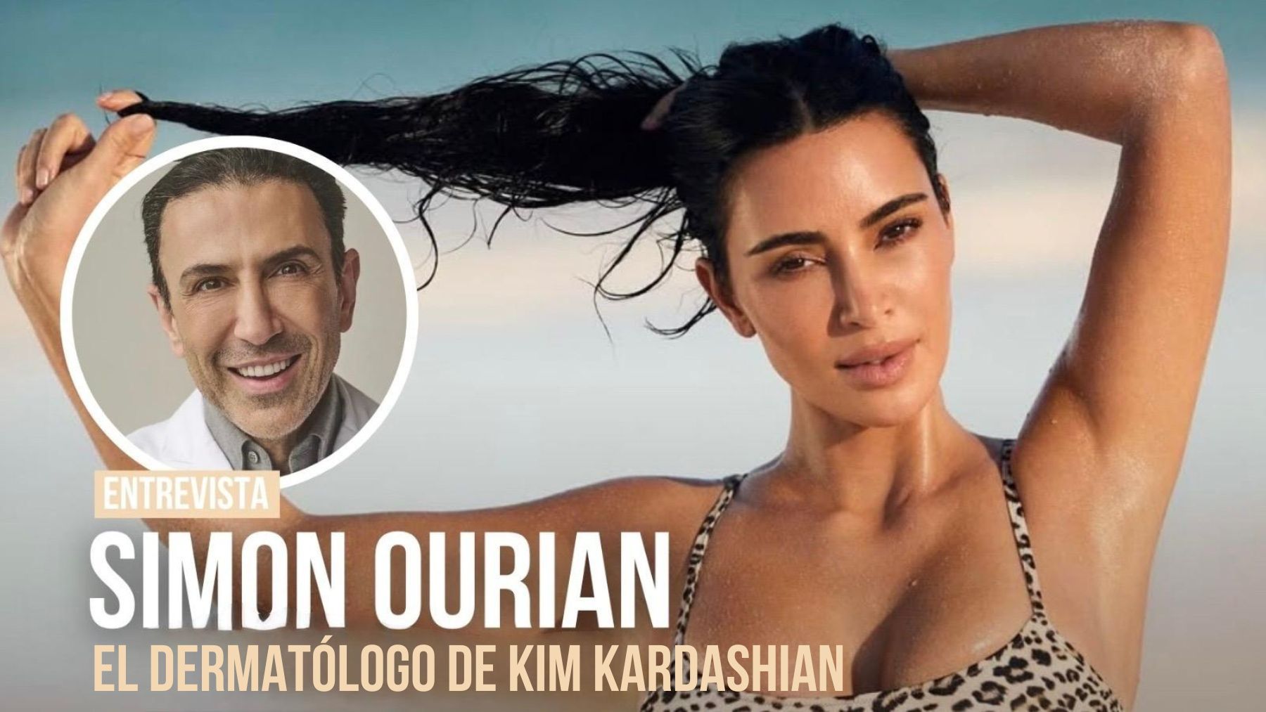 Simon Ourian: «El bronceado que hoy se ve bien mañana podría convertirse en la cicatriz que lamentes»