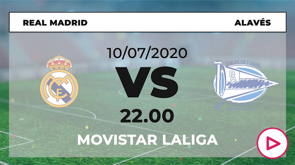 Real Madrid - Alavés: hora y ver online en directo el partido de fútbol ...