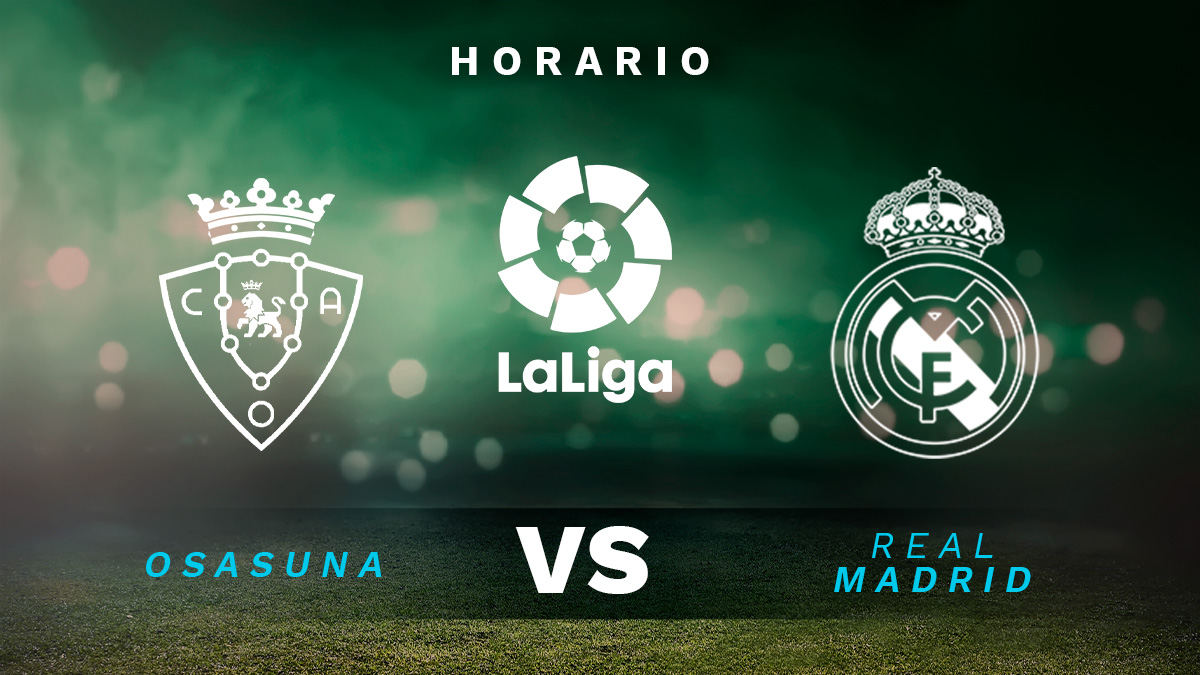 Osasuna - Real Madrid: hora y dónde ver el partido de Liga Santander de ...