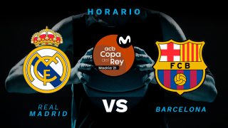 Real Madrid – Barcelona: horario y dónde ver en directo por televisión la Copa del Rey de Baloncesto.