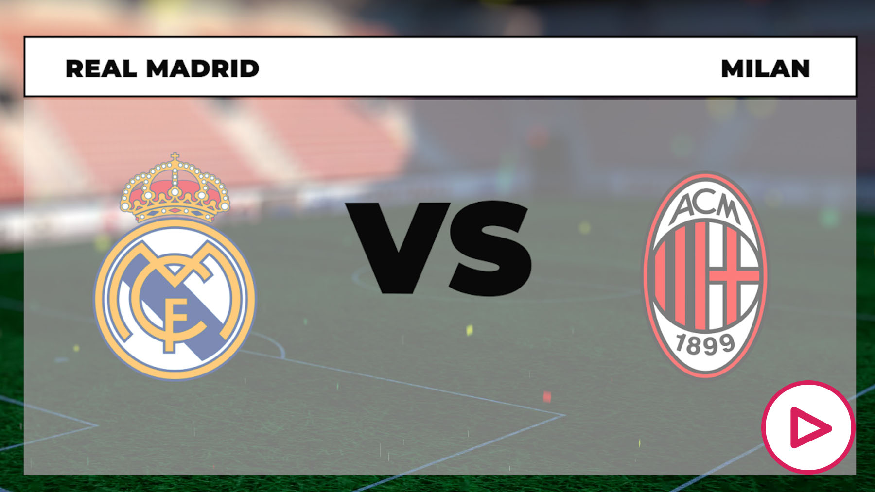 Real Madrid - Milan hoy: canal TV y dónde ver en directo online el ...