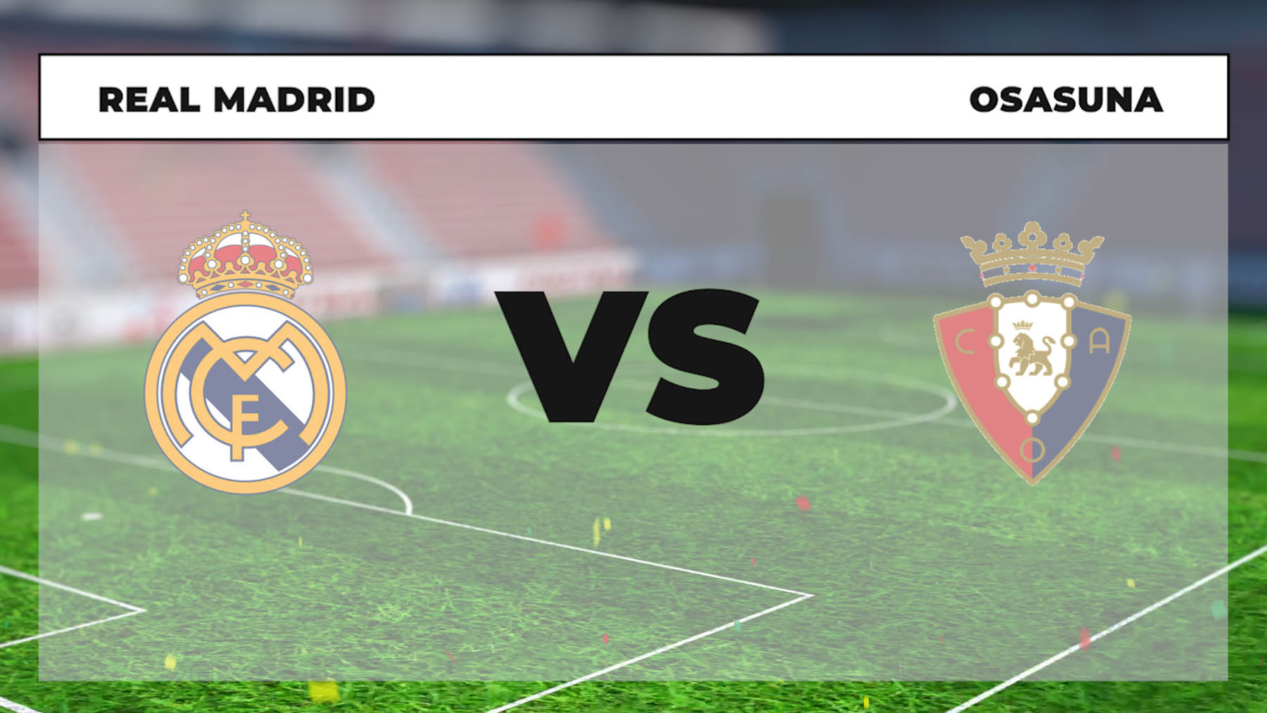 Real Madrid vs Osasuna hora del partido y dónde verlo online en
