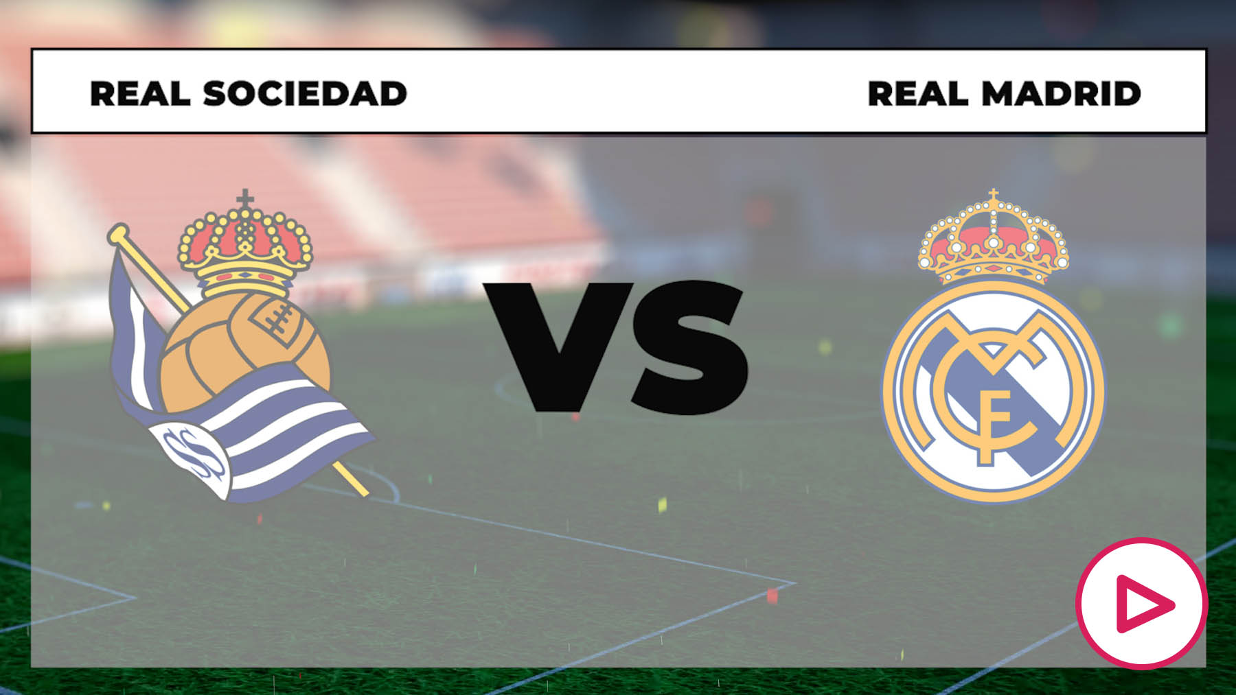 Dónde ver Real Madrid vs Real Sociedad en vivo online: dónde ver el