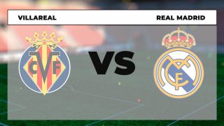 Villarreal – Real Madrid: hora, canal TV y dónde ver online en directo el partido de Liga Santander hoy.