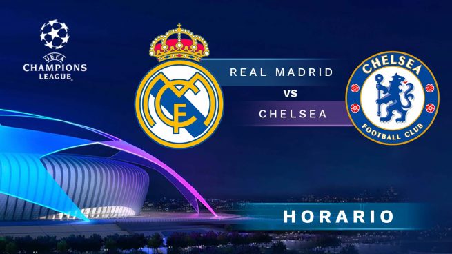 Real Madrid Chelsea horario