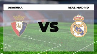 Osasuna – Real Madrid: hora, canal TV y dónde ver online en vivo el partido de fútbol hoy.