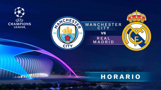 Manchester City Real Madrid horario