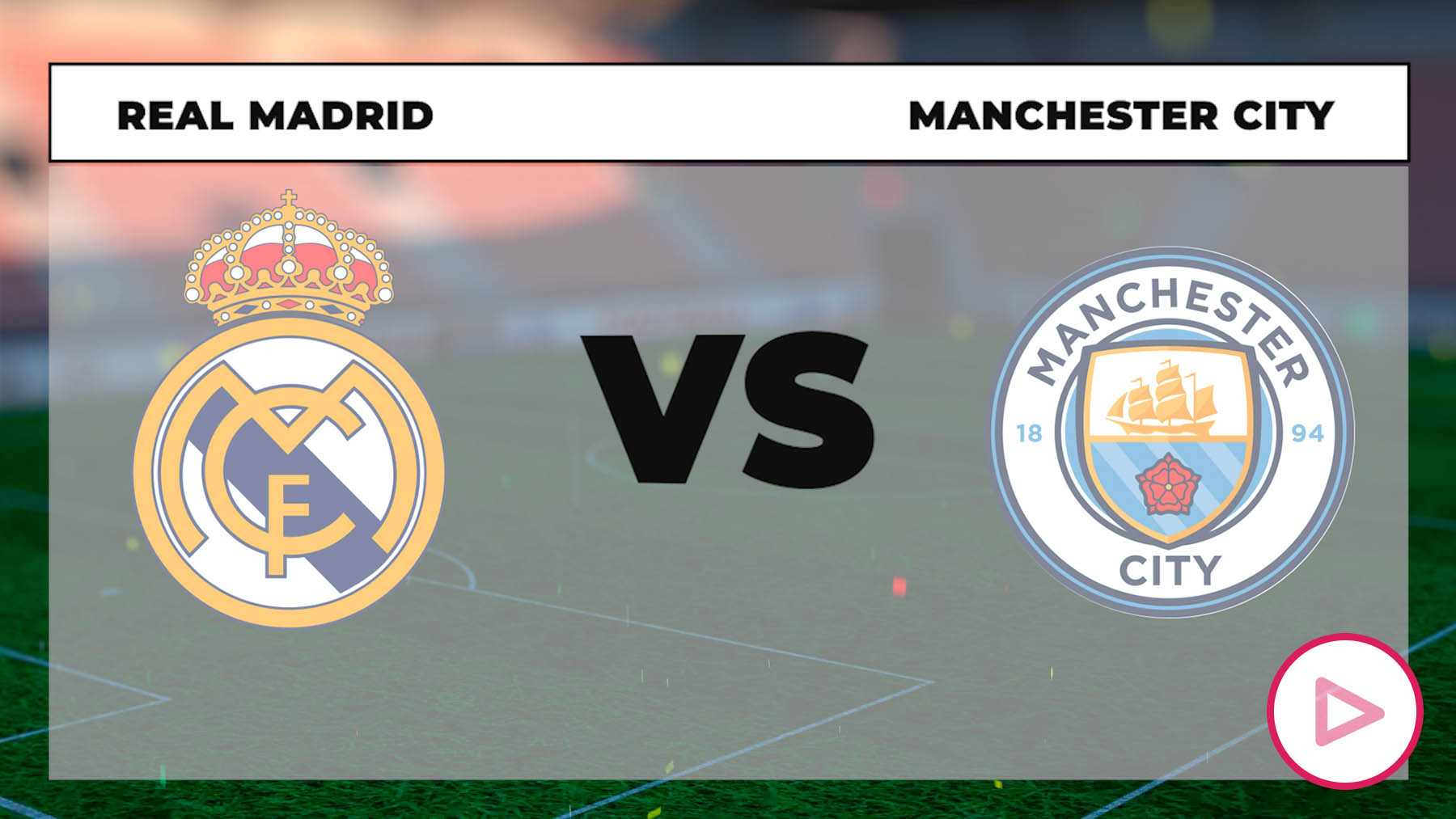 Real Madrid Vs Manchester City: Dónde Ver Online En Vivo El Partido De ...