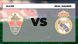 Elche – Real Madrid: horal canal TV y cómo ver online gratis el partido de Liga hoy.