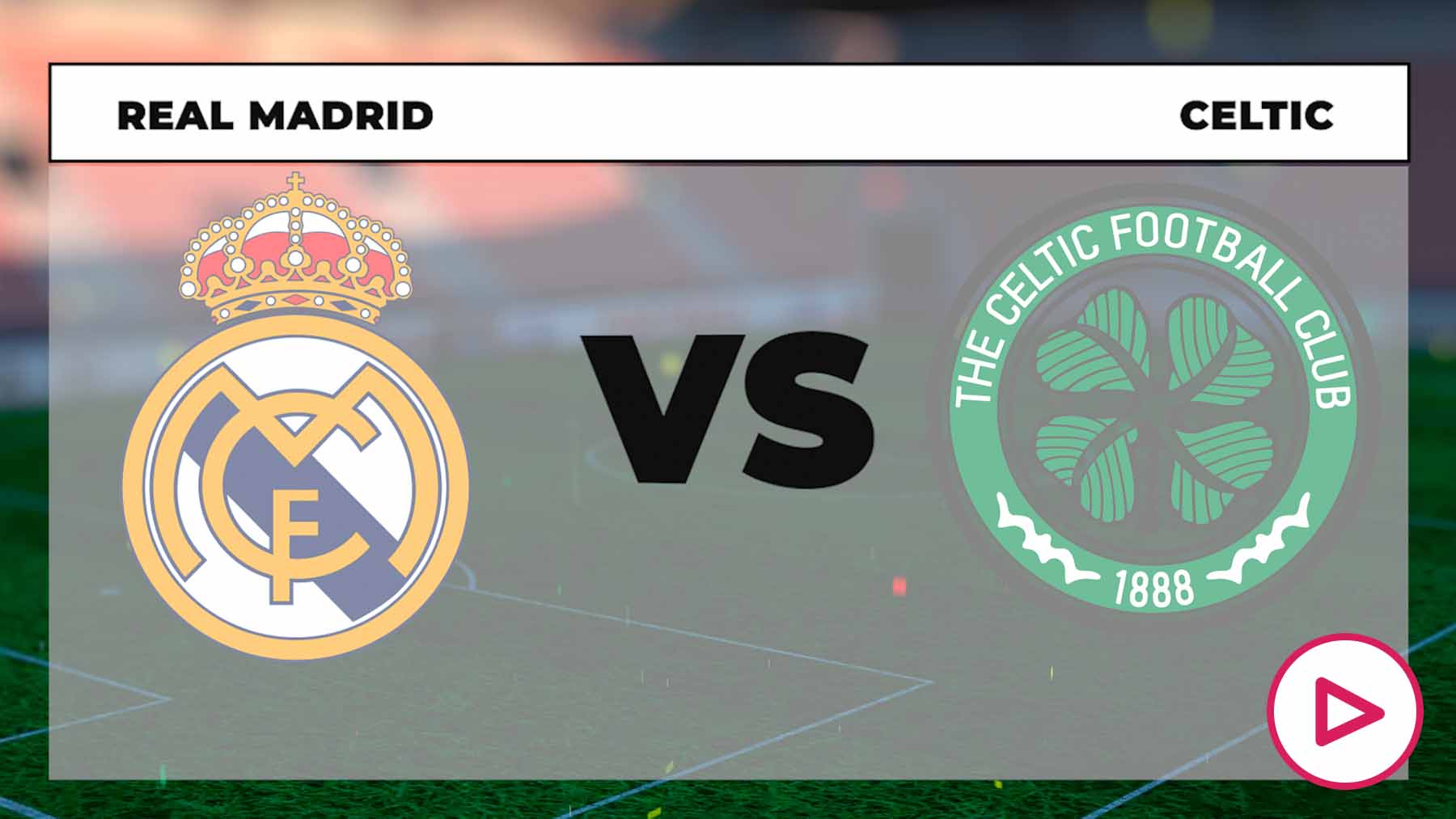 Horario Real Madrid Vs. Celtic: Resultado, Goles Y árbritro Del Partido ...