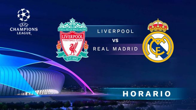 Liverpool Real Madrid horario