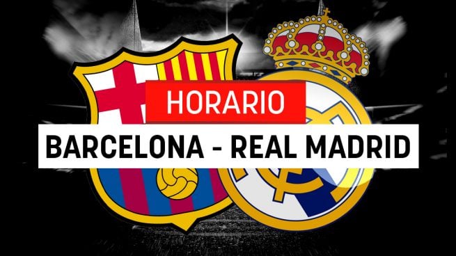 Barcelona - Real Madrid: horario y dónde ver el Clásico de Liga Santander