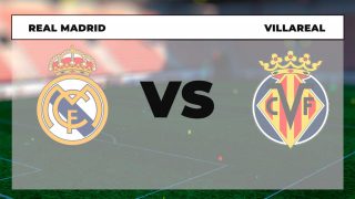 A qué hora es el Real Madrid – Villarreal y dónde ver en directo online y por TV el partido de Liga hoy.