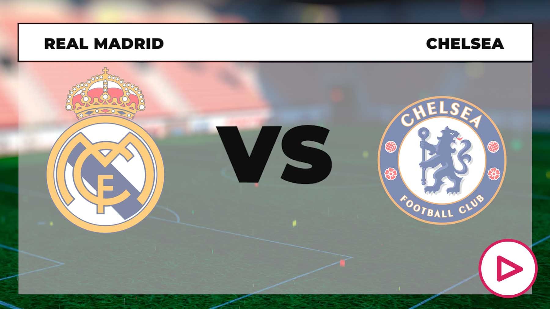 Real Madrid Vs Chelsea: Dónde Ver En Directo Y Gratis Al Madrid En La ...