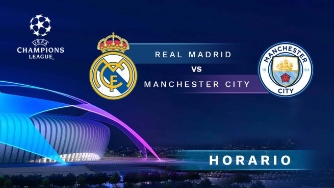 horario Real Madrid Manchester City