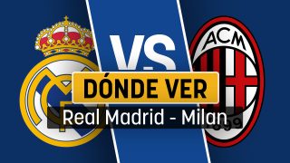 Real Madrid – Milan: hora, canal TV y cómo ver desde España el partido en directo.