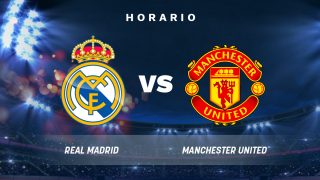 Real Madrid – Manchester United: horario y dónde ver por TV y online el partido desde España.