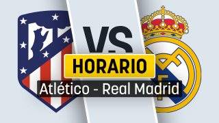 Atlético de Madrid – Real Madrid: horario y a qué hora es el partido de Liga hoy.