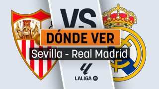 Sevilla – Real Madrid: dónde ver en directo online y por televisión en vivo el partido hoy.