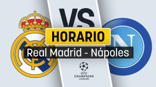 Real Madrid – Nápoles: horario del partido de Champions League hoy.