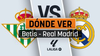 Dónde ver el Betis – Real Madrid online en directo y por televisión en vivo.