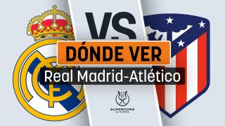 Real Madrid – Atlético de Madrid: dónde ver en directo online y por televisión la Supercopa de España.