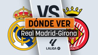 Real Madrid – Girona: dónde ver en directo por televisión y online en directo el partido de Liga hoy.