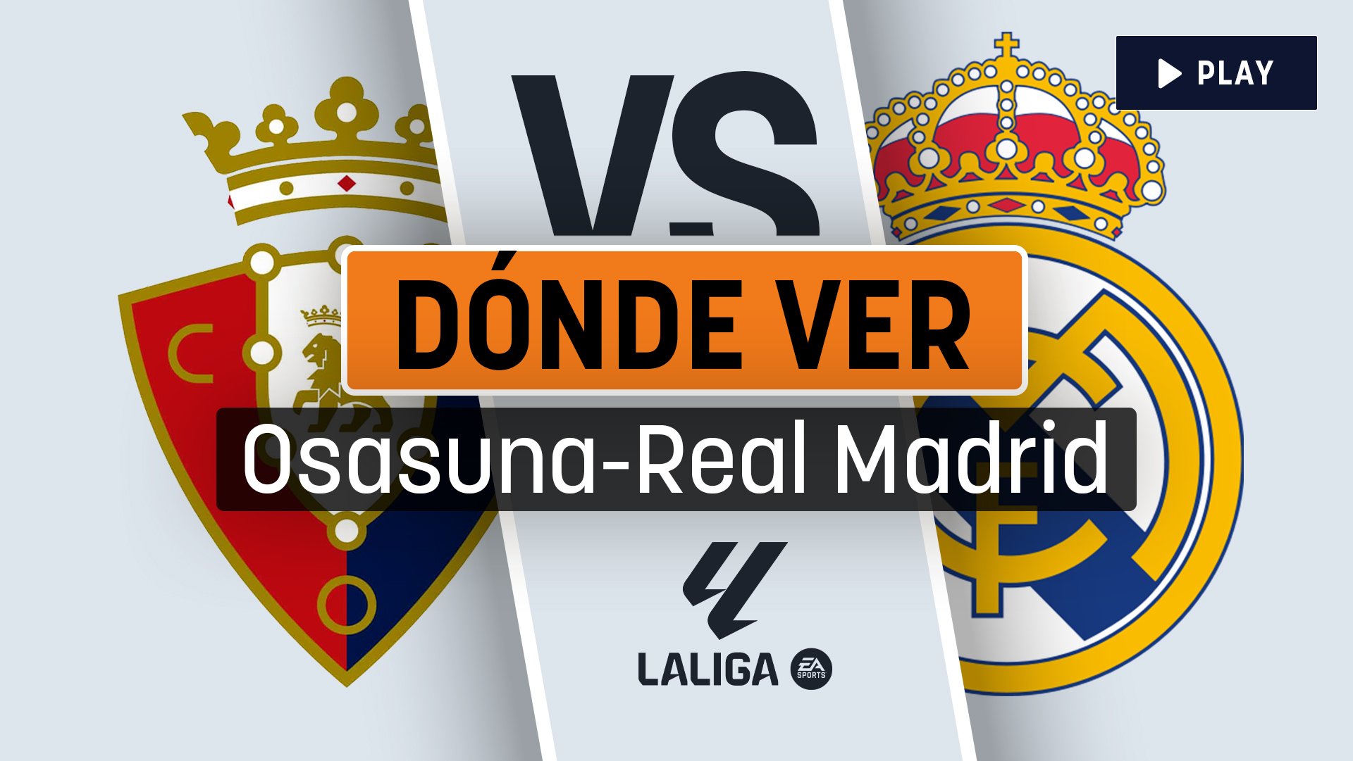 Horario Osasuna Real Madrid dónde ver en directo y a qué hora es el