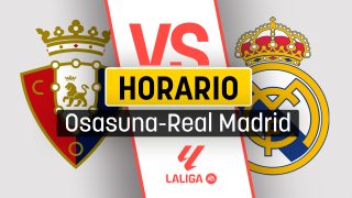 Horario Osasuna – Real Madrid: dónde ver en directo y a qué hora es el partido de la Liga EA Sports.
