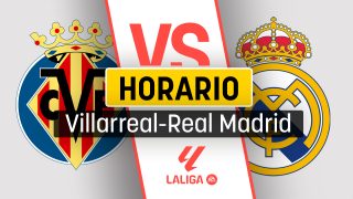 Villarreal – Real Madrid: dónde ver en directo, horario y a que hora es el partido de la Liga.