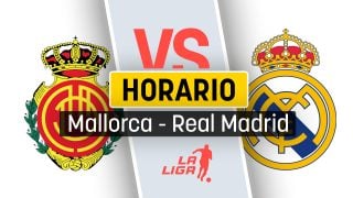 Mallorca – Real Madrid: horario y dónde ver el partido de Liga.