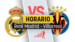 Horario Real Madrid – Villarreal: a qué hora es y dónde ver por TV el partido de la Liga online.