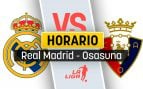 Real Madrid Osasuna horario