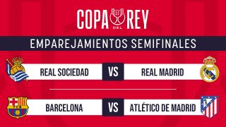 Así quedan las semifinales de la Copa del Rey.