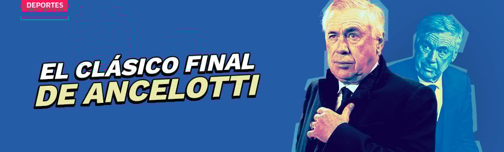 El Clásico final de Ancelotti