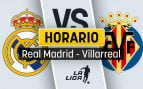 Real Madrid Villarreal horario