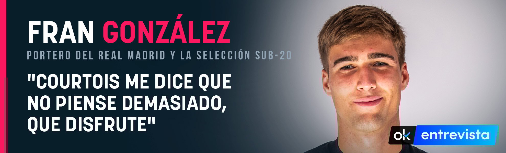 Fran González: Courtois me dice que no piense demasiado, que disfrute